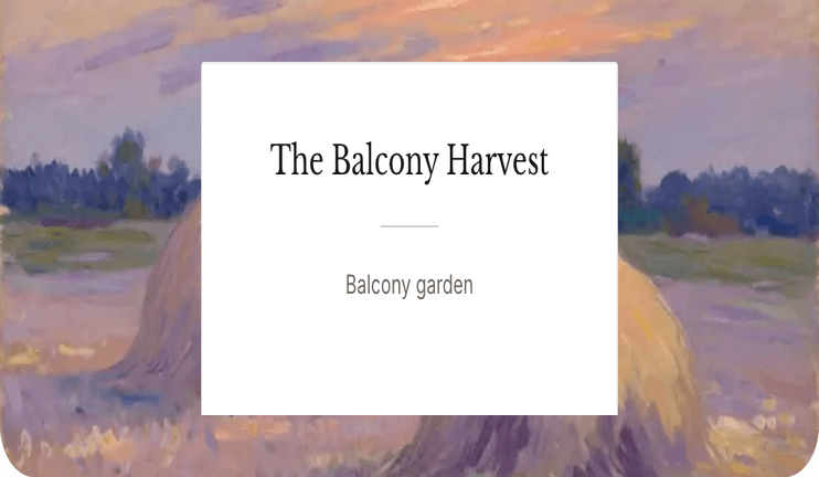 Title page for The Balcony Harvest